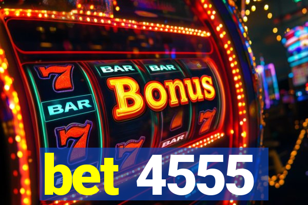 bet 4555